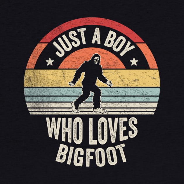 Retro Vintage Bigfoot Just A Boy Who Loves Bigfoot Sasquatch by SomeRays